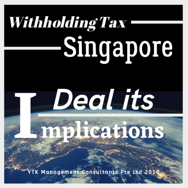 What are Withholding Tax implication for a Company in Singapore? How should the company should deal with it?