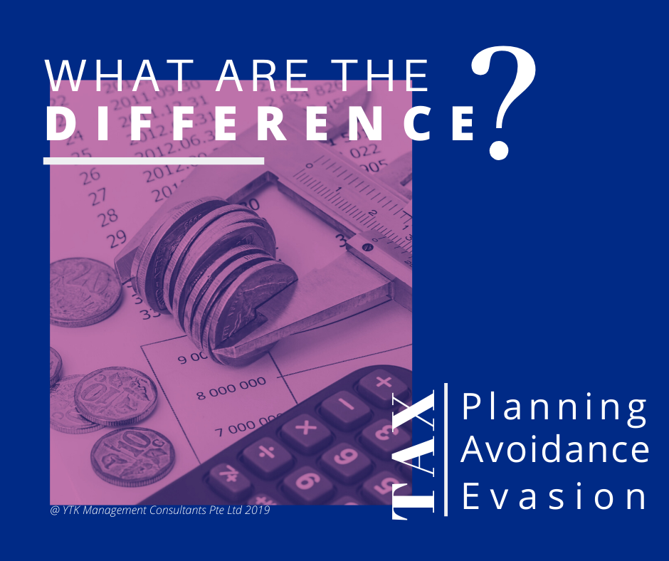 What are the difference between Tax Planning, Tax Avoidance & Tax Evasion