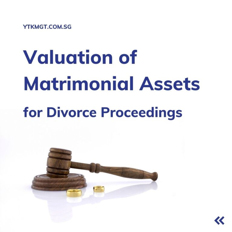 Valuation of Matrimonial Assets Divorce Proceedings Singapore Valuation YTK